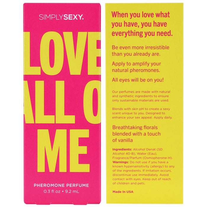 Simply Sexy Pheromone Perfume 3oz - Love All Of Me